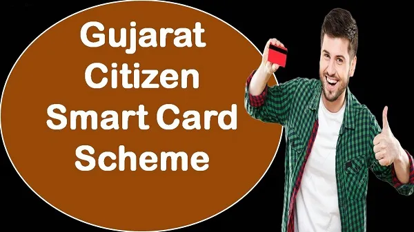 Gujarat Citizen Smart Card Scheme 