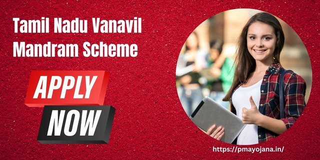 Tamil Nadu Vanavil Mandram Scheme All Details and Benefits