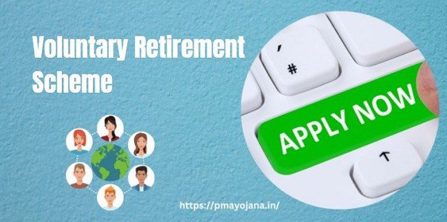 Voluntary Retirement Scheme