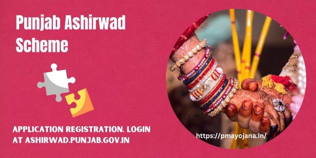 Punjab Ashirwad Scheme Details