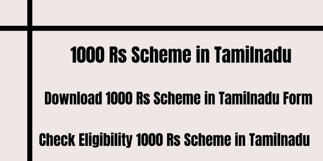 1000 Rs Scheme in Tamilnadu 