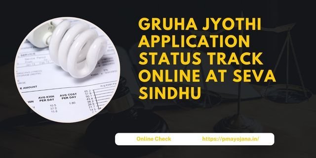 Gruha Jyothi Application Status