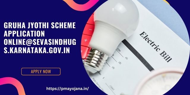 Gruha Jyothi Scheme Application