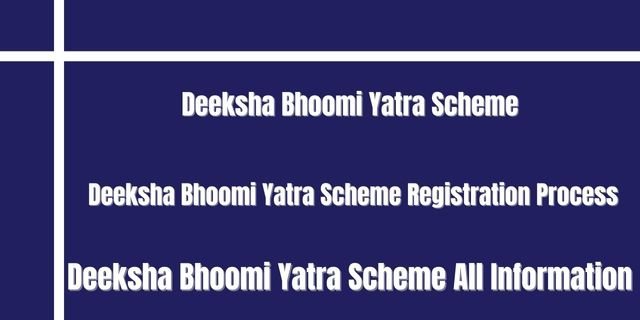 Deeksha Bhoomi Yatra Scheme 