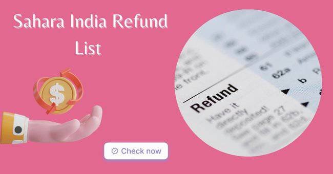 Sahara India Refund List