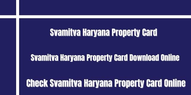 Svamitva Haryana Property Card Download Online