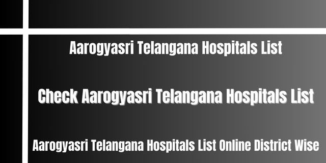 Aarogyasri Telangana Hospitals List