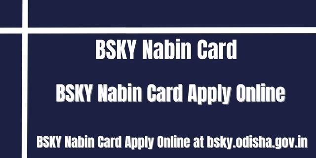 BSKY Nabin Card Apply Online