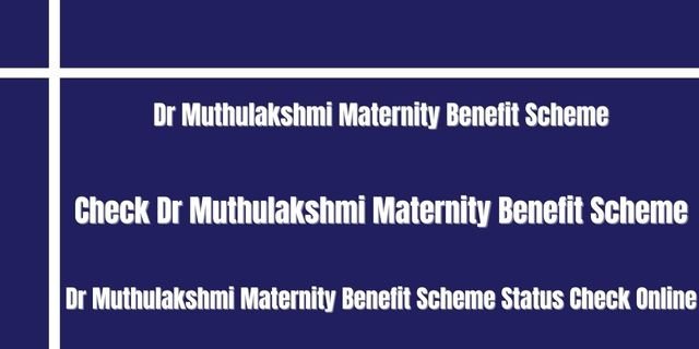 Dr Muthulakshmi Maternity Benefit Scheme Status 