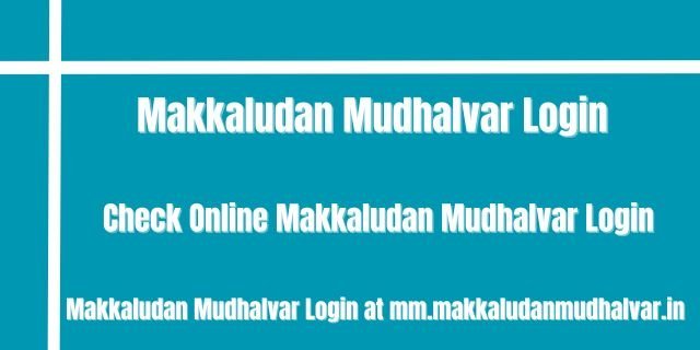 Makkaludan Mudhalvar Login