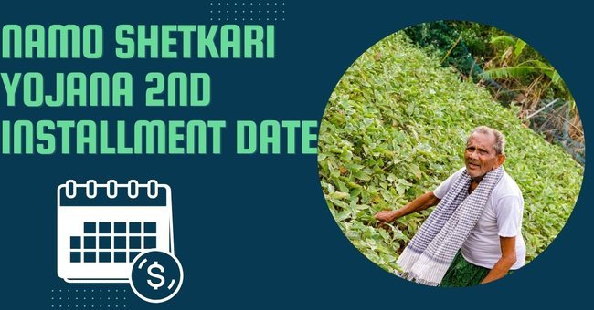 Namo Shetkari Yojana 2nd Installment Date