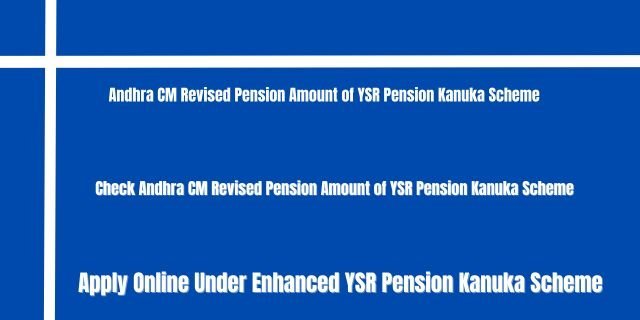 Andhra CM Revised Pension Amount of YSR Pension Kanuka Scheme