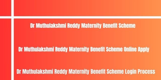 Dr Muthulakshmi Reddy Maternity Benefit Scheme