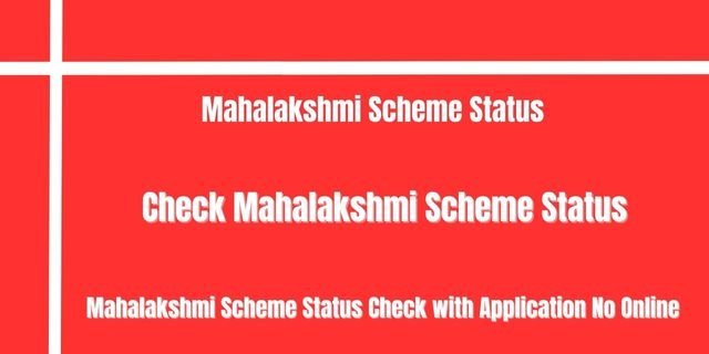 Mahalakshmi Scheme Status 