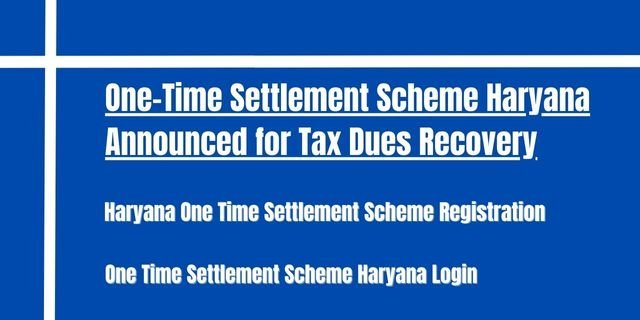 One Time Settlement Scheme Haryana Details 