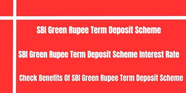 SBI Green Rupee Term Deposit Scheme