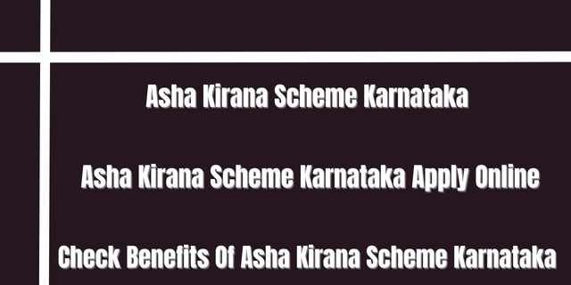 Asha Kirana Scheme Karnataka 