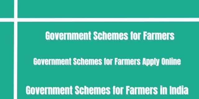 Government Schemes for Farmers in India