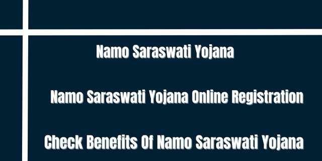 Namo Saraswati Yojana 