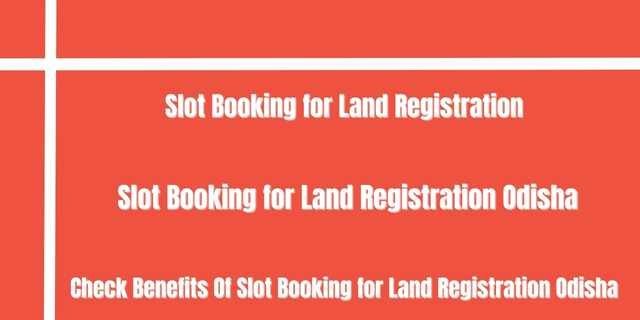 Slot Booking for Land Registration Odisha