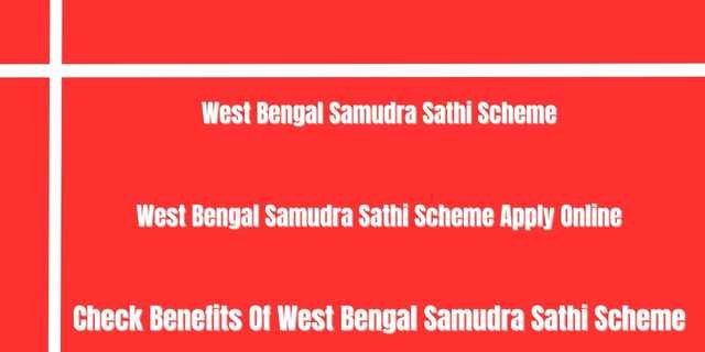 West Bengal Samudra Sathi Scheme 