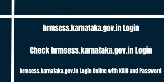 hrmsess.karnataka.gov.in Login