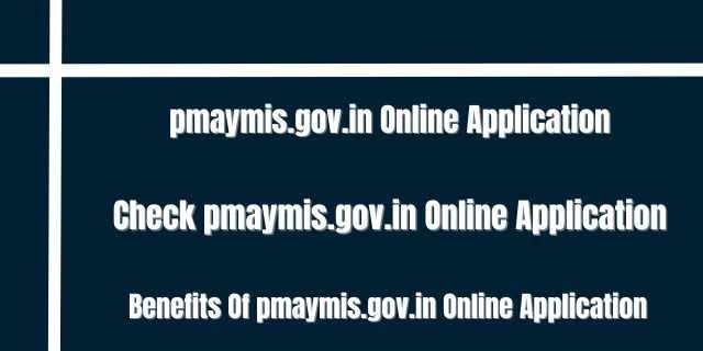 pmaymis.gov.in Online Application