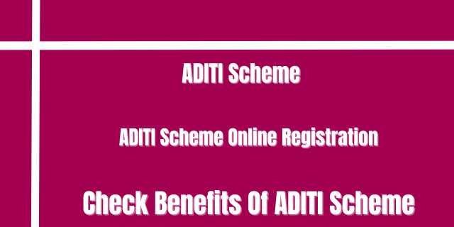 ADITI Scheme 