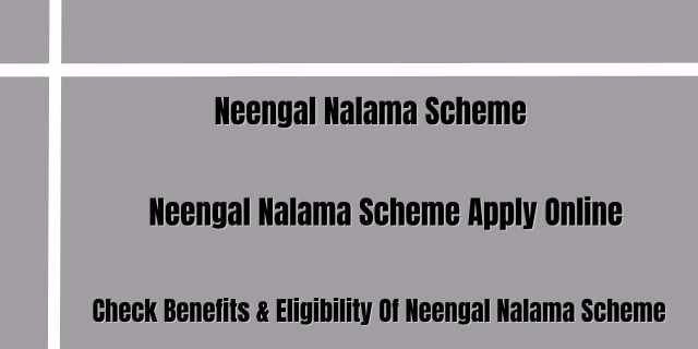 Neengal Nalama Scheme