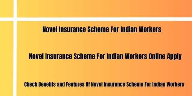 Novel Insurance Scheme For Indian Workers