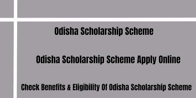 Odisha Scholarship Scheme 