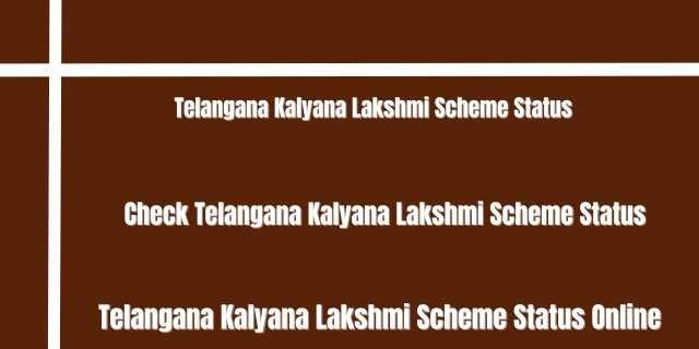 Telangana Kalyana Lakshmi Scheme Status