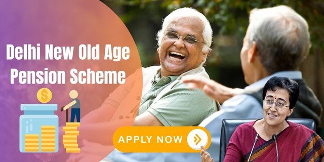 Delhi New Old Age Pension Scheme