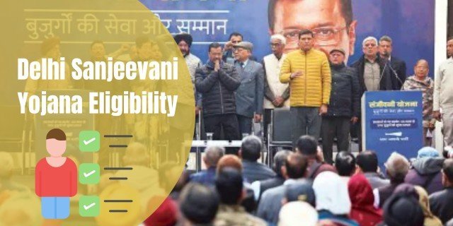 Delhi Sanjeevani Yojana Eligibility