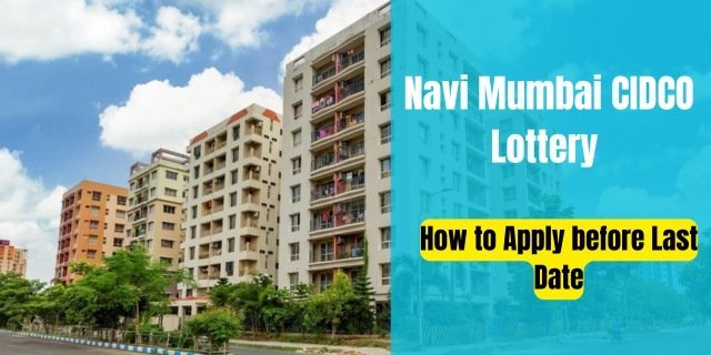 Navi Mumbai CIDCO Lottery 