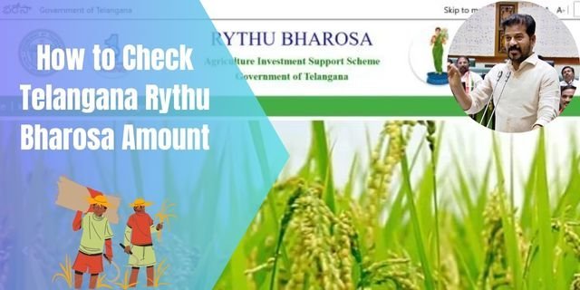 How to Check Telangana Rythu Bharosa Amount