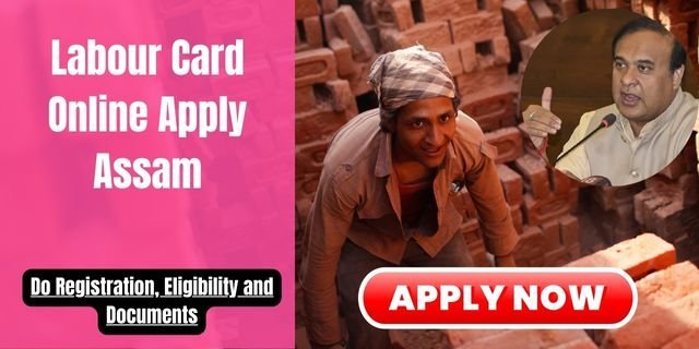 Labour Card Online Apply Assam