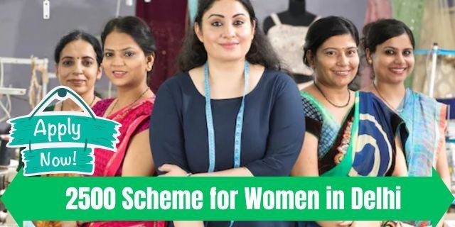 2500 Scheme for Women in Delhi