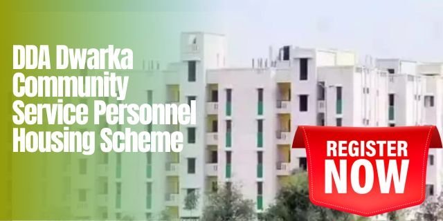 DDA Dwarka Community Service Personnel Housing Scheme