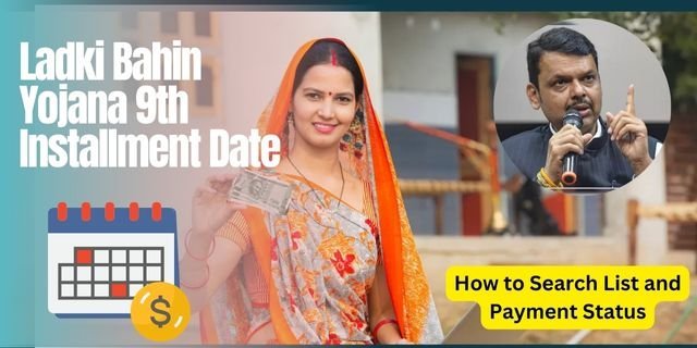 Ladki Bahin Yojana 9th Installment Date