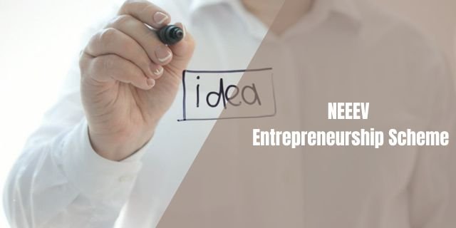 NEEEV Entrepreneurship Scheme