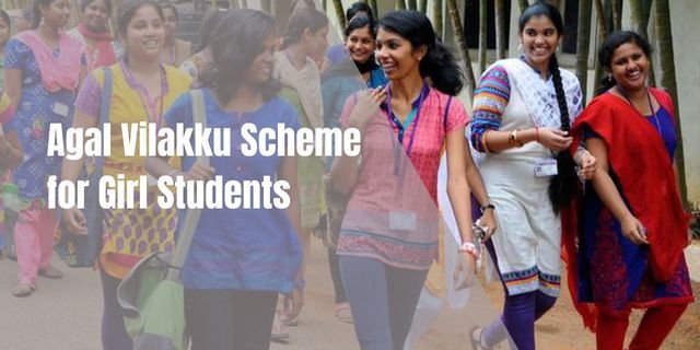Agal Vilakku Scheme for Girl Students