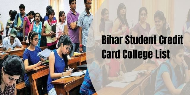 Bihar Student Credit Card College List