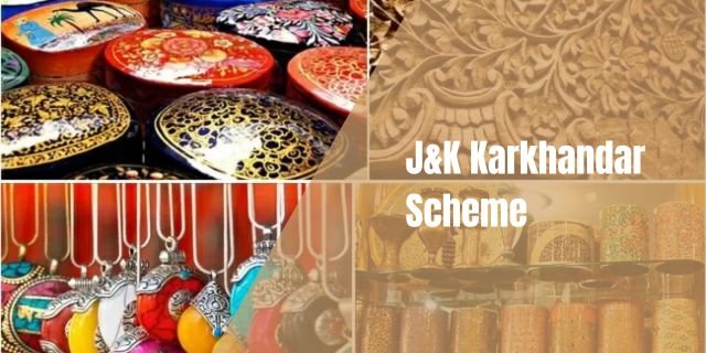 J&K Karkhandar Scheme